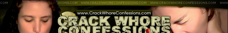 Crack Whore Confessions